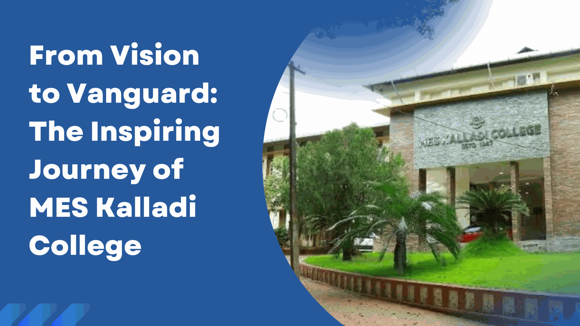 From Vision to Vanguard: The Inspiring Journey of MES Kalladi College